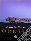 Odessa. E-book. Formato EPUB ebook di Alessandro Perdon