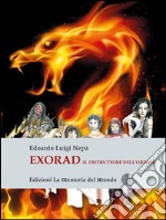 Exorad: Il distruttore dell'Ordine. E-book. Formato EPUB