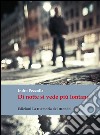 Di notte si vede più lontano. E-book. Formato EPUB ebook di Indro Pezzolla