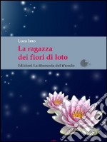 La ragazza dei fiori di loto. E-book. Formato EPUB ebook