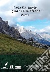 I giorni e le strade. E-book. Formato Mobipocket ebook