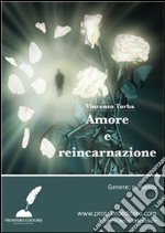 Amore e reincarnazione. E-book. Formato EPUB ebook