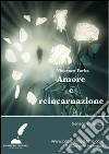 Amore e reincarnazione. E-book. Formato EPUB ebook