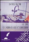 Le cose che abbiamo lasciato succedere. E-book. Formato EPUB ebook di Gabriele Baroni