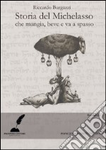 Storia del Michelasso che mangia, beve e va a spasso. E-book. Formato EPUB ebook