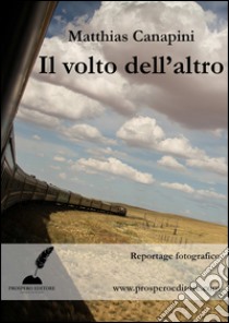 Il volto dell'altro. E-book. Formato Mobipocket ebook di Matthias Canapini