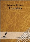 L'eredità. E-book. Formato EPUB ebook