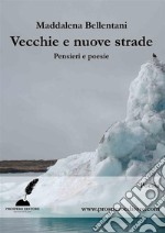 Vecchie e nuove strade. E-book. Formato EPUB ebook