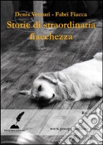 Storie dei straordinaria fiacchezza. E-book. Formato EPUB ebook