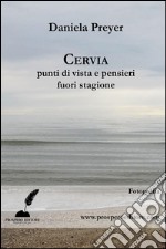 Cervia, punti di vista e pensieri fuori stagione. E-book. Formato EPUB ebook