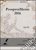 ProsperaMente 2016. E-book. Formato EPUB ebook