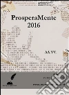 ProsperaMente 2016. E-book. Formato EPUB ebook di AA. VV.