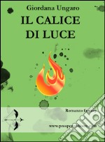 Il calice di luce. E-book. Formato EPUB ebook