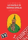 Le favole di Nonna Emilia. E-book. Formato Mobipocket ebook di Emilia Primicile Carafa