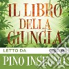 Il libro della giungla letto da Pino Insegno. Audiolibro. Download MP3 ebook