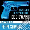I bastardi di Pizzofalcone letto da Peppe Servillo. Audiolibro. Download MP3 ebook