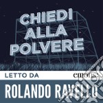 Chiedi alla polvere. Audiolibro. Download MP3 ebook