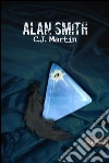 Alan Smith. E-book. Formato Mobipocket ebook di C. J. Martin