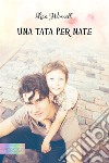 Una tata per Nate. E-book. Formato EPUB ebook di Lisa Worrall