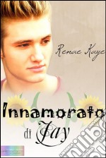 Innamorato di Jay. E-book. Formato EPUB ebook