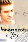 Innamorato di Jay. E-book. Formato EPUB ebook di Renae Kaye