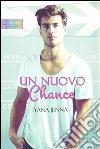 Un nuovo Chance. E-book. Formato EPUB ebook di Iyana Jenna