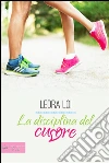 La disciplina del cuore. E-book. Formato EPUB ebook