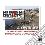 Human Rights? #MigrantesL&apos;immigrazione e l&apos;accoglienza. E-book. Formato PDF ebook