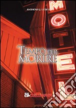 Tempo per morire. E-book. Formato Mobipocket ebook