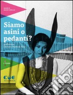 Siamo asini o pedanti?Farsa filosofica. E-book. Formato PDF ebook