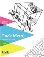 Fuck Me(n)Studi sull’evoluzione del genere maschile. E-book. Formato PDF ebook