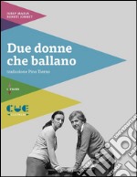 Due donne che ballano. E-book. Formato EPUB ebook