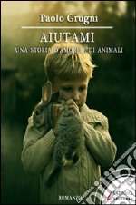 Aiutami. E-book. Formato EPUB