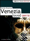 Venezia (quasi) gratis. E-book. Formato EPUB ebook