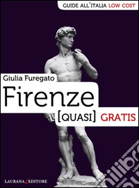 Firenze (quasi) gratis. E-book. Formato EPUB ebook