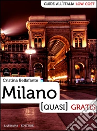 Milano (quasi) gratis. E-book. Formato EPUB ebook