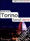 Torino (quasi) gratis. E-book. Formato EPUB ebook