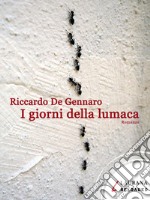 I giorni della lumaca. E-book. Formato EPUB ebook