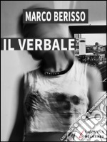 Il verbale. E-book. Formato EPUB ebook