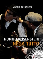 Nonno Rosenstein nega tutto. E-book. Formato EPUB ebook