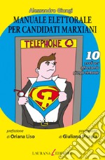 Manuale elettorale per candidati marxiani. E-book. Formato EPUB ebook