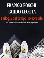 Trilogia del tempo inesorabile. E-book. Formato EPUB ebook