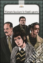 Vietato lasciare le fonti aperte. E-book. Formato EPUB ebook