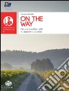 On the Way : Diary of a walker with no apparent purpose. E-book. Formato EPUB ebook di Flaviano Bonetti