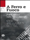 A ferro e fuoco. Fumi tossici nella città eterna. E-book. Formato EPUB ebook di Edoardo Belli et al.