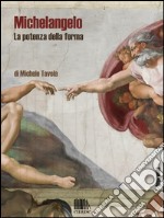 Michelangelo. La potenza della forma. E-book. Formato EPUB ebook