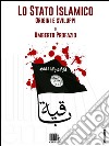 Lo Stato Islamico. Origini e sviluppi. E-book. Formato EPUB ebook