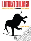 Il fotografo equilibrista. Manuale di acrobazie per comunicare con le immagini. E-book. Formato EPUB ebook