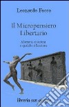 Il Micropensiero Libertario. Aforismi, citazioni e qualche riflessione. E-book. Formato EPUB ebook