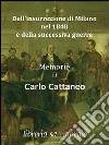 Dell'insurrezione di Milano nel 1848 e della successiva guerra. Memorie di Carlo Cattaneo. E-book. Formato Mobipocket ebook